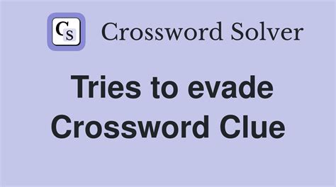 glorify crossword clue|evade crossword clue.